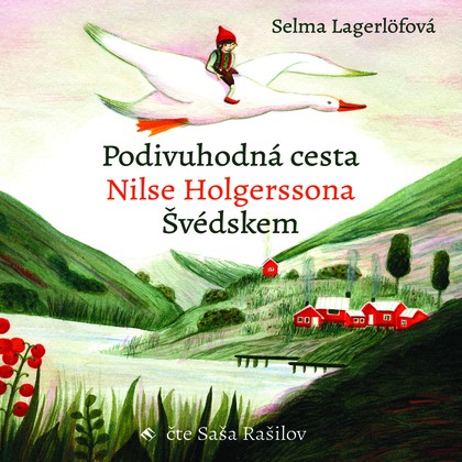 Mluvené slovo Podivuhodná cesta Nilse Holgerssona Švédskem