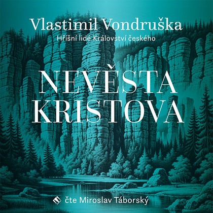 Mluvené slovo Vlastimil Vondruška: Nevěsta Kristova